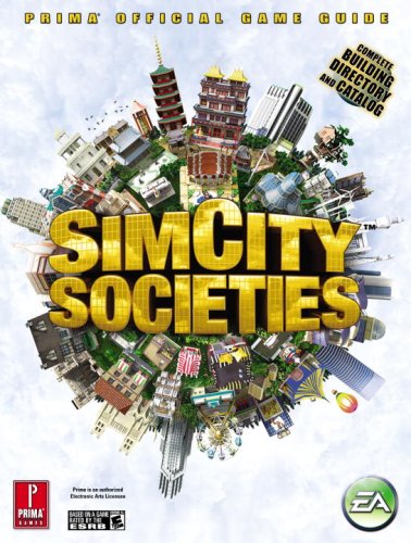 Stock image for SimCity Societies: Prima Official Game Guide for sale by Half Price Books Inc.