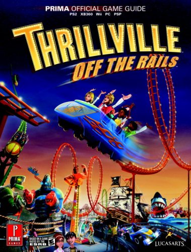 Imagen de archivo de Thrillville: Off the Rails: Prima Official Game Guide a la venta por HPB-Diamond