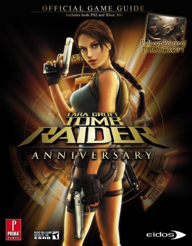 Lara Croft Tomb Raider Anniversary (360 & PS2): Prima Official Game Guide (9780761558866) by Hodgson, David