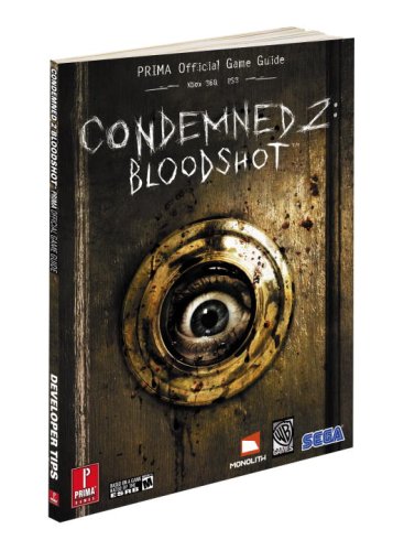 Imagen de archivo de Condemned 2: Bloodshot: Prima Official Game Guide (Prima Official Game Guides) a la venta por HPB Inc.