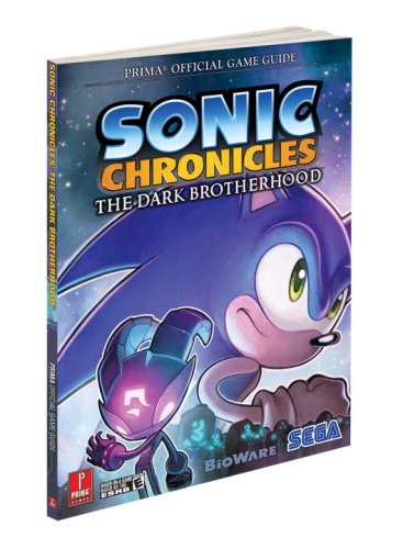 9780761559986: Sonic Chronicles: The Dark Brotherhood: Prima Official Game Guide