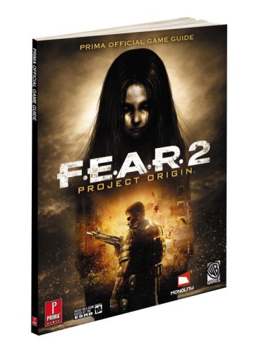 Stock image for F.E.A.R. 2: Project Origin: Prima Official Game Guide (Prima Official Game Guides) for sale by HPB-Diamond