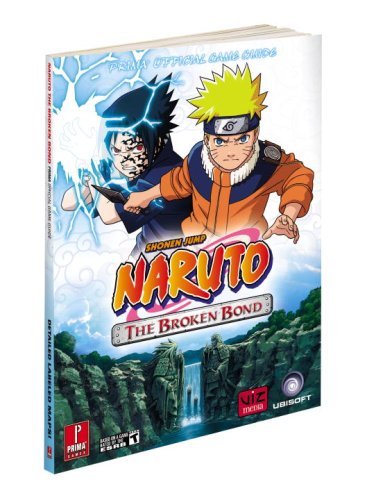 Stock image for Naruto: The Broken Bond: Prima Official Game Guide for sale by HPB Inc.