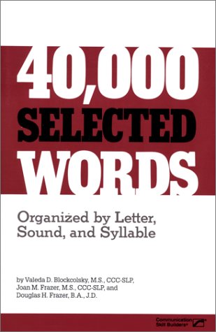 Stock image for 40,000 Selected Words: Organized by Letter, Sound, Syllable for sale by ThriftBooks-Dallas