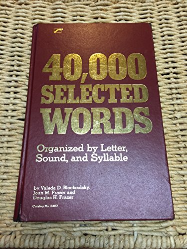 9780761624035: 40,000 Selected Words: Organized by Letter Sound and Syllable