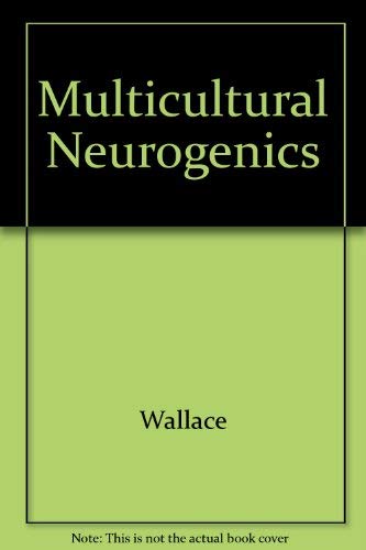 Multicultural Neurogenics: A Resource for Speech-Language Pathologists Providing Services to Nerurologically Imaired Adults from Culturally and Linguistically Diverse background (9780761630722) by Wallace, Gloriajean