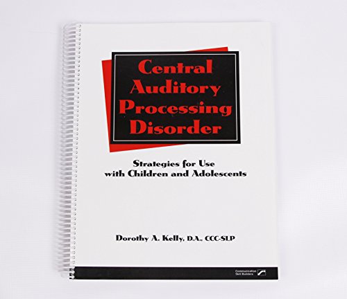 Beispielbild fr Kelly Central Auditory Process Disrdr/Child zum Verkauf von Better World Books