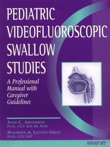 9780761632283: Pediatric Videofluoroscopic Swallow Studies: A Professional Manual With Caregiver Guidelines