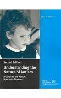 Stock image for Understanding the Nature of Autism: A Guide to the Autism Spectrum Disorders for sale by ThriftBooks-Dallas