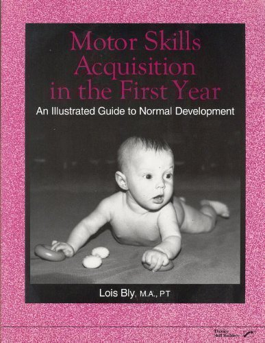 9780761642282: Motor Skills Acquisition in the First Year: An Illustrated Guide to Normal Development