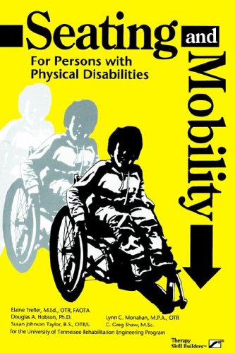 Seating and Mobility for Persons With Physical Disabilities