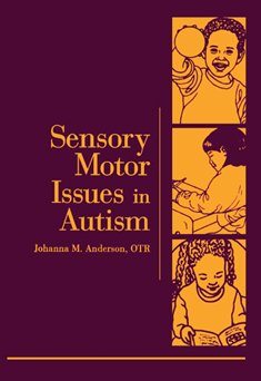 Stock image for Sensory Motor Issues in Autism for sale by WeBuyBooks