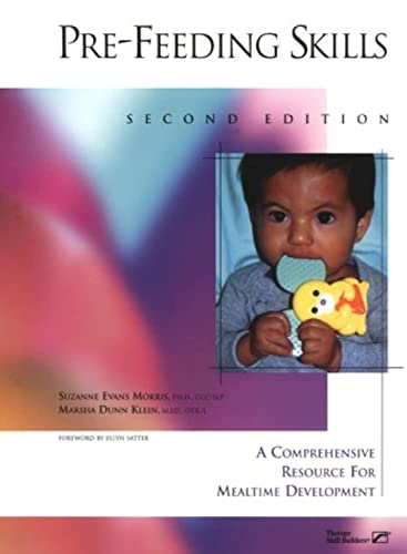 Beispielbild fr Pre-Feeding Skills: A Comprehensive Resources for Mealtime Development zum Verkauf von Hafa Adai Books