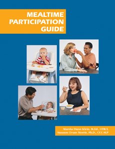 Mealtime Participation Guide (9780761674085) by Klein, Marsha Dunn; Morris, Suzanne Evans