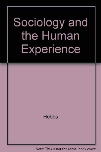 Sociology and the Human Experience (9780761702856) by Donald A. Hobbs