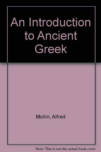 An Introduction to Ancient Greek (9780761800088) by Mollin, Alfred; Williamson, Robert