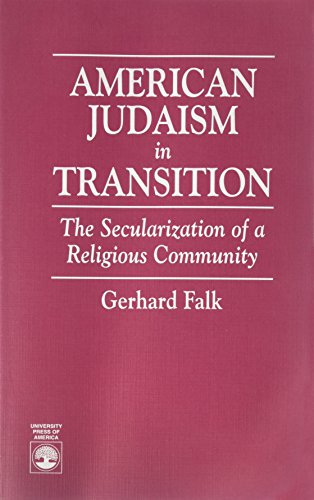 American Judaism In Transition: The Secularization Of A Religious Community