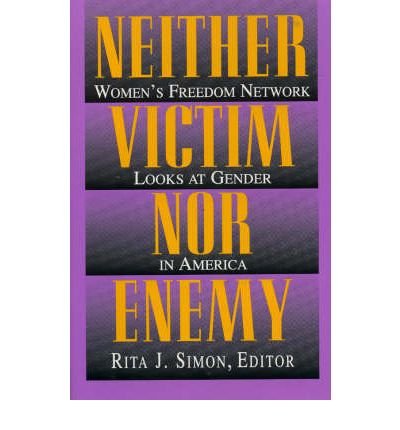 Stock image for Neither Victim Nor Enemy: Women's Freedom Network Looks at Gender in America for sale by ThriftBooks-Atlanta