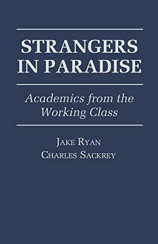 9780761801429: Strangers in Paradise: Academics from the Working Class
