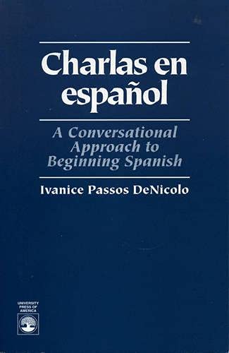 9780761801641: Charlas En Espanol: A Conversational Approach to Beginning Spanish
