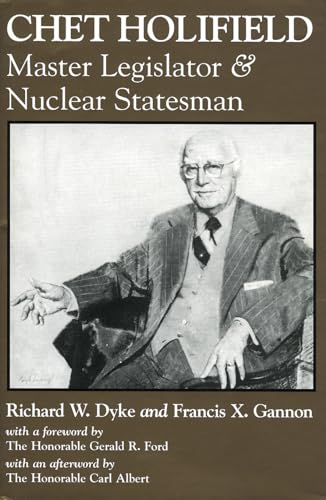 Imagen de archivo de Chet Holifeld Master Legislator And Nuclear Statesman a la venta por Willis Monie-Books, ABAA