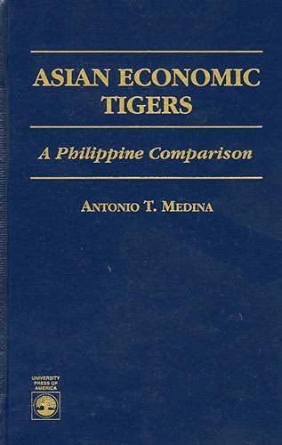 Asian Economic Tigers--A Philippine Comparison.