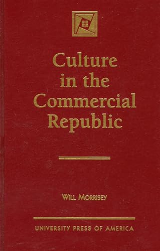Beispielbild fr Culture in the Commercial Republic Format: Hardcover zum Verkauf von INDOO