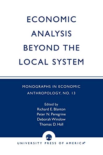 9780761803423: Economic Analysis Beyond the Local System: Volume 13 (Monographs in Economic Anthropology Series)