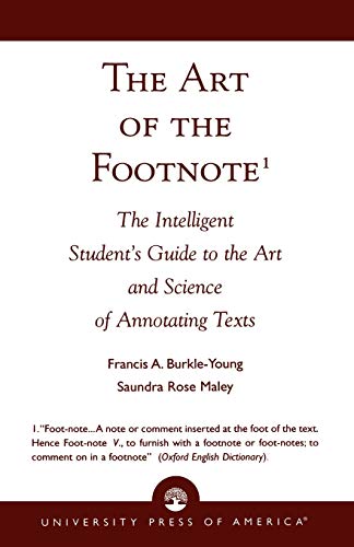 Beispielbild fr The Art of the Footnote : The Intelligent Student's Guide to the Art and Science of Annotating Texts zum Verkauf von Better World Books