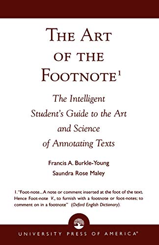 9780761803485: The Art of the Footnote: The Intelligent Student's Guide to the Art and Science of Annotating Texts