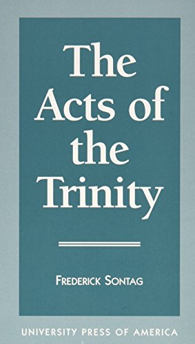 The Acts of Trinity (9780761803645) by Sontag, Frederick