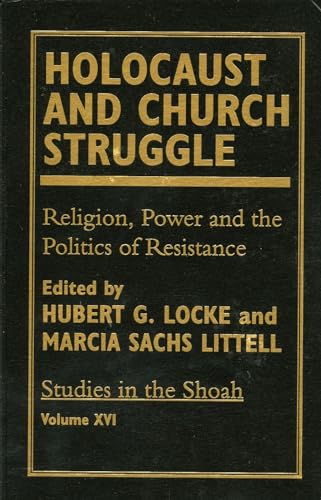 Holocaust and Church Struggle: Religion, Power and the Politics of Resistance (Studies in the Sho...