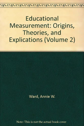 Beispielbild fr Educational Measurement: Origins, Theories, and Explications: Theories and Applications (Volume 2) zum Verkauf von Anybook.com