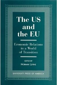 The US and the EU: Economic Relations in a World of Transition