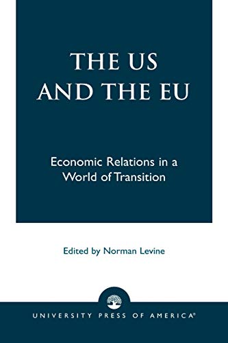 Beispielbild fr US & THE EU:ECONOMIC RELATIONS IN A WORL zum Verkauf von Ammareal