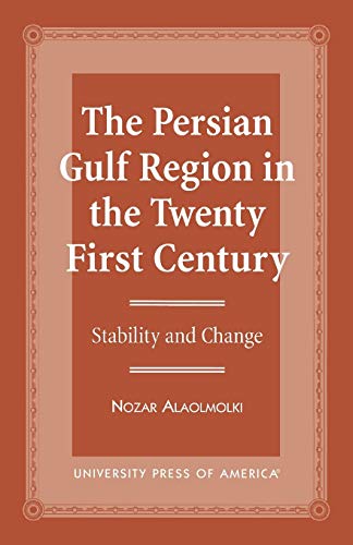 Beispielbild fr The Persian Gulf Region in the Twenty First Century: Stability and Change zum Verkauf von BookDepart