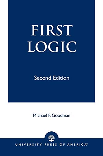 First Logic - Goodman Michael F.