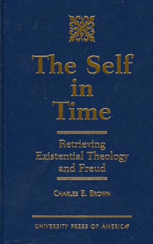 The Self in Time: Retrieving Existential Theology and Freud