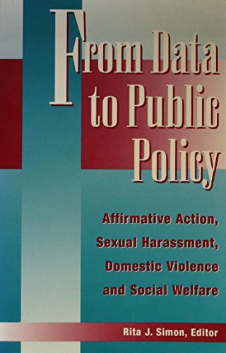 Stock image for From Data to Public Policy: Affirmative Action, Sexual Harassment, Domestic Violence and Social Welfare for sale by Discover Books