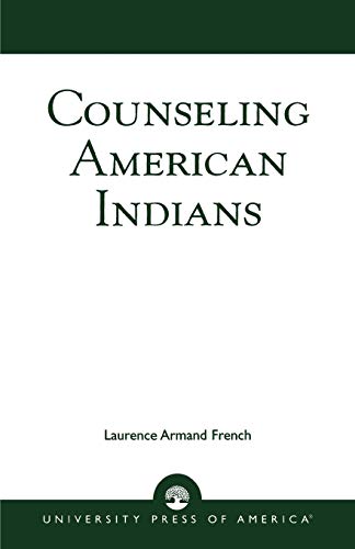 Counseling American Indians - French Laurence Armand