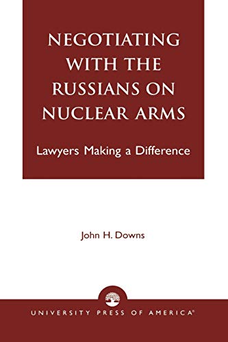 Imagen de archivo de Negotiating with the Russians on Nuclear Arms: Lawyers Making a Difference a la venta por BookDepart