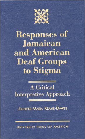 Stock image for Responses of Jamaican and American Deaf Groups to Stigma: A Critical Interpretive Approach for sale by Discover Books