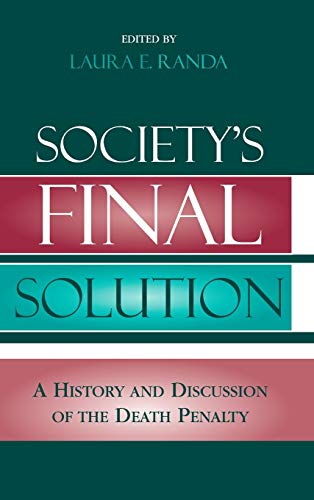 Immagine dell'editore per Society's Final Solution: A History and Discussion of the Death Penalty venduto da BennettBooksLtd