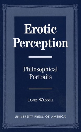 Imagen de archivo de Erotic Perception: Philosophical Portraits a la venta por G. & J. CHESTERS