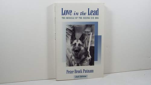 Imagen de archivo de Love in the Lead. The Miracle of the Seeing Eye Dog. a la venta por Lawrence Jones Books