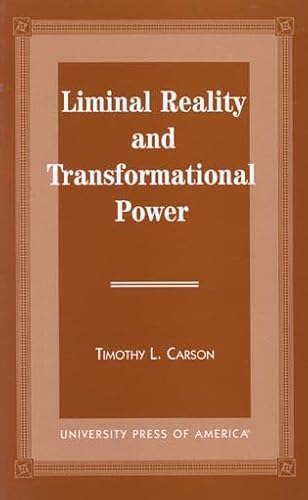 9780761808008: Liminal Reality and Transformational Power