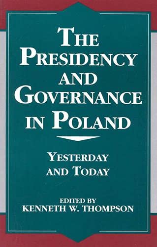 Stock image for The Presidency and Governance in Poland: Yesterday and Today (Volume 10) (The Miller Center Series on a World in Change, Volume 10) for sale by Michael Lyons
