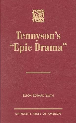 Stock image for Tennyson's 'Epic Drama' [letter from Elton Edward Smith laid in] for sale by Heartwood Books, A.B.A.A.