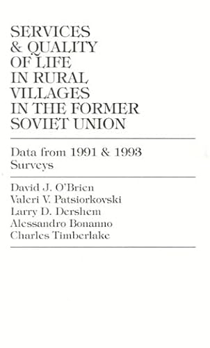Beispielbild fr Services and Quality of Life in Rural Villages in the Former Soviet Union: Data From 1991 and 1993 Surveys zum Verkauf von Reader's Corner, Inc.
