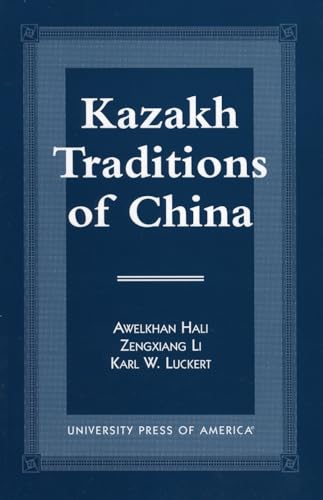 Beispielbild fr Kazakh Traditions of China zum Verkauf von Pulpfiction Books